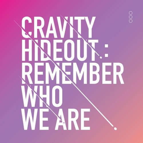 CRAVITY HIDEOUT: REMEMBER WHO WE ARE